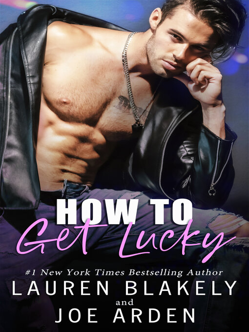 Title details for How to Get Lucky by Lauren Blakely - Available